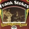 Nehi Mamma Blues - Frank Stokes lyrics