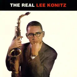 The Real Lee Konitz - Lee Konitz The Real Lee Konitz - Lee Konitz