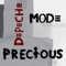 Precious (Michael Mayer Balearic Mix) [Edit] - Depeche Mode lyrics