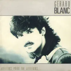 Ailleurs pour un ailleurs - Gerard Blanc Ailleurs pour un ailleurs - Gerard Blanc