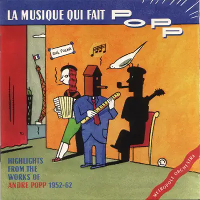 La Musique Qui Fait Popp! - Metropole Orchestra La Musique Qui Fait Popp! - Metropole Orchestra