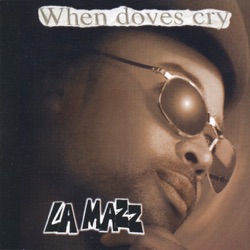 La Mazz - When Doves Cry