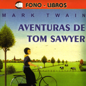 Aventuras de Tom Sawyer [The Adventures of Tom Sawyer] [Abridged Fiction] - Mark Twain