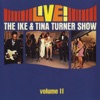 Live! The Ike & Tina Turner Show, Vol. 2