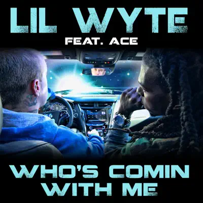 Who's Comin with Me (feat. Ace) - Single - Lil' Wyte