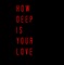 How Deep Is Your Love (In the Style of Calvin Harris Feat. Disciples) [Backing Track] artwork