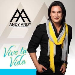 Andy Andy - Vive Tu Vida