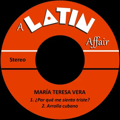 Por Qué Me Siento Triste? - Single - María Teresa Vera