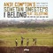 I Belong (The Rurals Remix) [feat. Celestine] - Andy Compton & Sowetan Onesteps lyrics