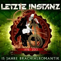 15 Jahre Brachialromantik (Best Of) - Letzte Instanz