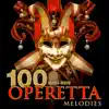 100 Must-Have Operetta Melodies album lyrics, reviews, download
