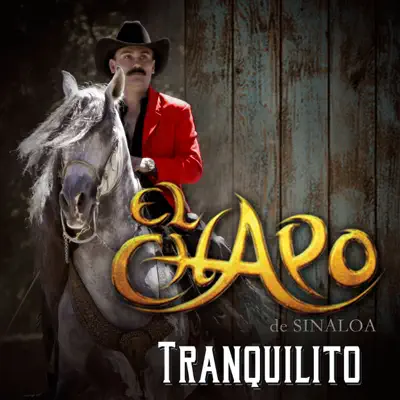 Tranquilito - Single - El Chapo De Sinaloa