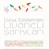 Dünya Solistleri Livaneli Şarkıları