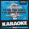 To All the Girls I've Loved Before (Originally Performed by Julio Iglesias & Willie Nelson) [Karaoke Version] - Single