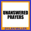 Unanswered Prayers - Single album lyrics, reviews, download