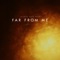 Far from Me (Sunny Lax Remix) - Jason van Wyk lyrics