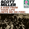A Kiss from Your Lips (Sets Me On Fire) (Remastered) - Single