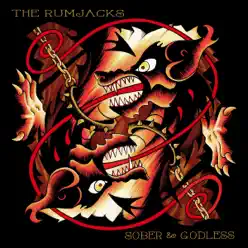 Sober & Godless Japan Edition - The Rumjacks Sober & Godless Japan Edition - The Rumjacks
