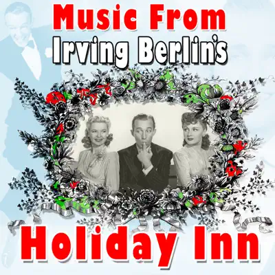 Music From Irving Berlin's: Holiday Inn - Irving Berlin