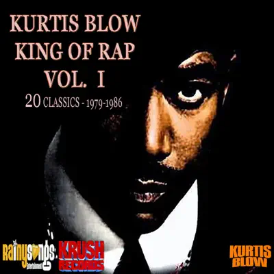 King of Rap, Vol. 1 - Kurtis Blow