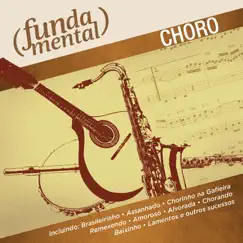 Fundamental - Choro by Vários Artistas album reviews, ratings, credits