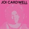 I Just Wanna (Kraak & Smaak) - Joi Cardwell lyrics