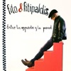 Fito y Fitipaldis - Entre la espada y la pared