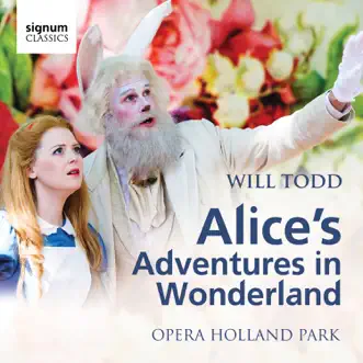 Alice's Adventures in Wonderland: Drink Me! by Fflur Wyn, Maud Millar, Magid El-Bushra, Opera Holland Park & Matthew Waldren song reviws