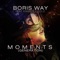 Moments (feat. Kimberly Cole) [Generation] - Boris Way lyrics