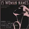 15 Woman Names album lyrics, reviews, download