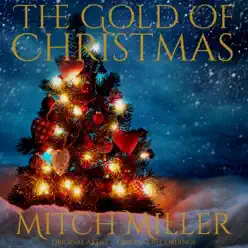 The Gold of Christmas - Mitch Miller The Gold of Christmas - Mitch Miller