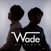 Stream & download Wade - EP