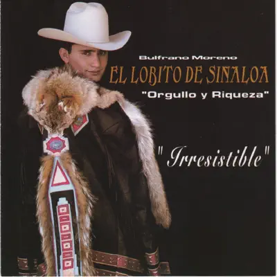 Irresistible - El Lobito de Sinaloa Irresistible - El Lobito de Sinaloa