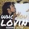 Who You Lovin - Sonyae lyrics