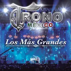 Los Más Grandes - El Trono De Mexico