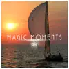 Stream & download Magic Moments