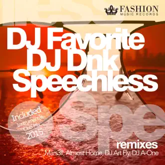 Speechless (Remixes) - EP by DJ Favorite & DJ DNK album reviews, ratings, credits