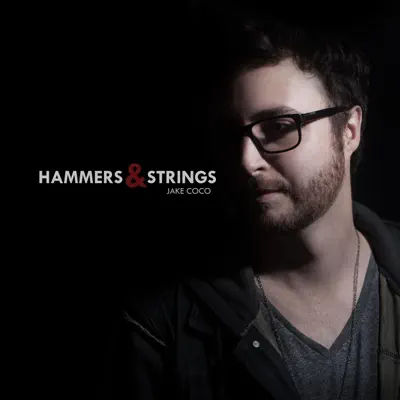 Hammers & Strings - Single - Jake Coco