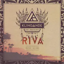 RIVA (Restart the Game) [feat. Broken Back] - Klingande