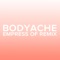 bodyache (Empress of Remix) - Purity Ring lyrics