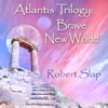Atlantis Trilogy: Brave New World, 2015