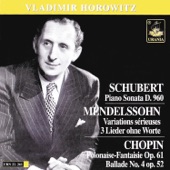 Schubert: Piano Sonara, D. 930 - Mendelssohn: Variations Sérieuses & 3 Lieder - Chopin: Polonaise-Fantasie & Ballade No. 4 artwork