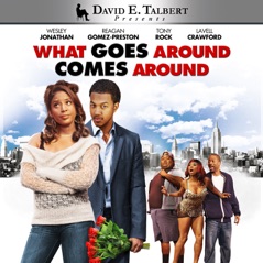 What Goes Around Comes Around (feat. Reagan Gomez, Wesley Jonathan, Tony Rock, Lavell Crawford, Bebe Drake, Tico Wells & Jimmy 'JJ' Walker)
