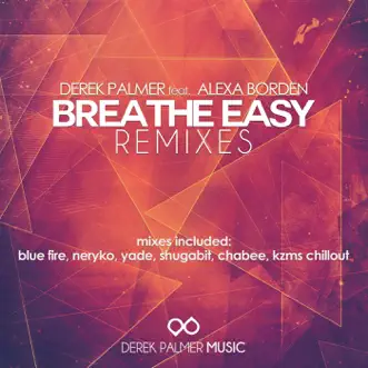 Breathe Easy (Remixes) by Derek Palmer album reviews, ratings, credits