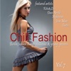 Chill Fashion, Vol. 7 (Berlin Fashion Lounge Chillhouse and Young Grooves)