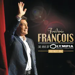 30 ans d'Olympia (Live 2014) - Frédéric François