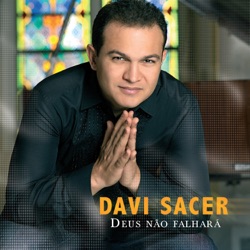 Davi Sacer - Deus Não Falhará