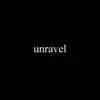 Unravel - Single album lyrics, reviews, download