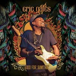 Eric Gales - You Give Me Life