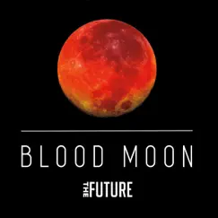 Blood Moon by The Future album reviews, ratings, credits